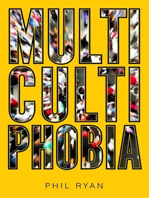cover image of Multicultiphobia